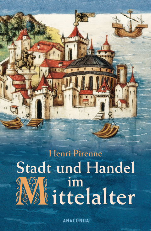 Stadt und Handel im Mittelalter - Henri Pirenne