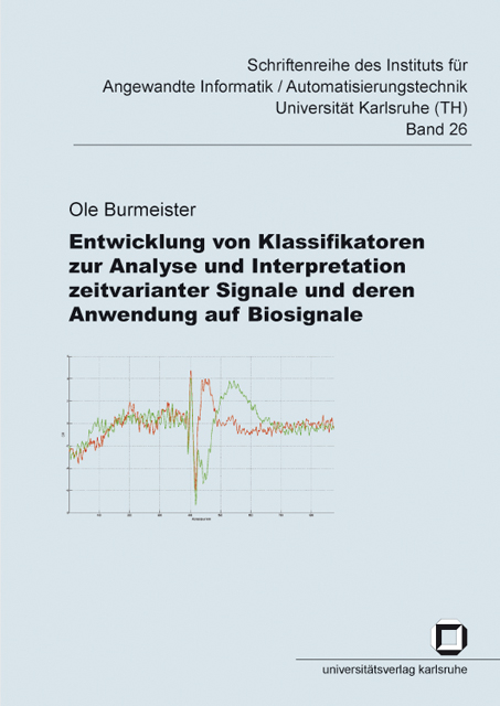 Entwicklung von Klassifikatoren zur Analyse und Interpretation zeitvarianter Signale und deren Anwendung auf Biosignale - Ole Burmeister