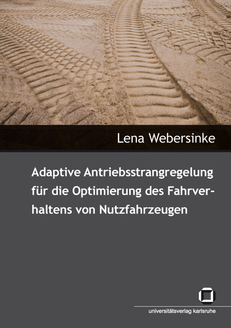 Adaptive Antriebsstrangregelung für die Optimierung des Fahrverhaltens von Nutzfahrzeugen - Lena Webersinke
