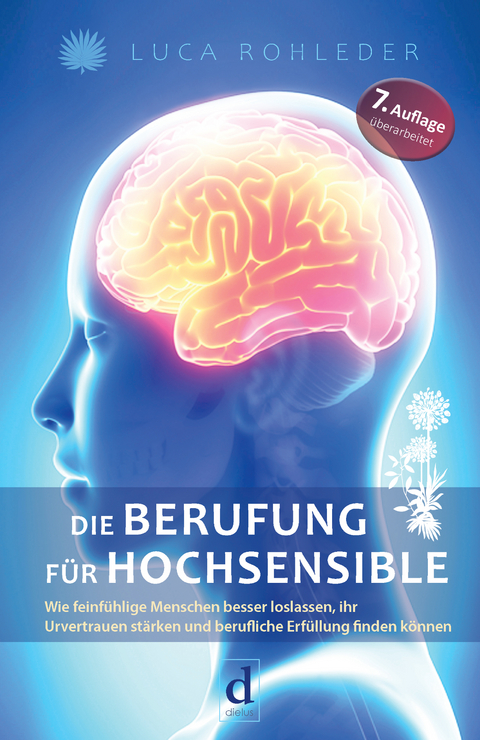 Die Berufung f&uuml;r Hochsensible - Luca Rohleder