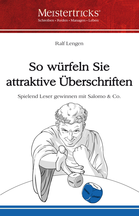 So w&uuml;rfeln Sie attraktive &Uuml;berschriften - Ralf Lengen