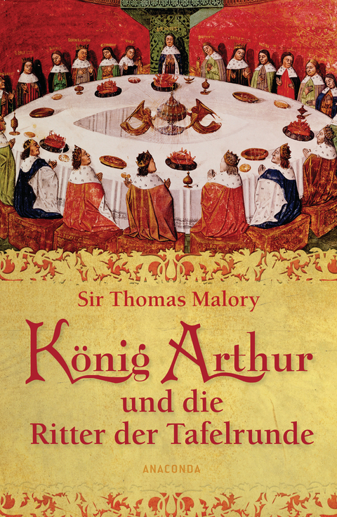 K&ouml;nig Arthur und die Ritter der Tafelrunde - Sir Thomas Malory