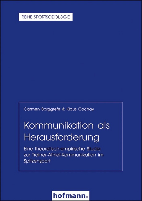 Kommunikation als Herausforderung - Carmen Borggrefe, Klaus Cachay