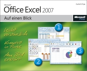 Microsoft Office Excel 2007 auf einen Blick - Curtis D Frye