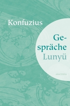 Gespr&auml;che (Lun Y&uuml;) -  Konfuzius