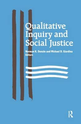 Qualitative Inquiry and Social Justice