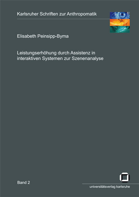 Leistungserh&ouml;hung durch Assistenz in interaktiven Systemen zur Szenenanalyse - Elisabeth Peinsipp-Byma
