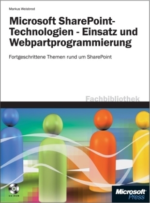 Microsoft SharePoint-Technologien - Einsatz und Webpartprogrammierung