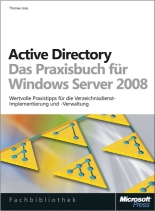Active Directory - Das Praxisbuch für Windows Server 2008