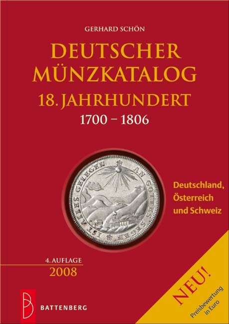 Deutscher M&uuml;nzkatalog 18. Jahrhundert - Gerhard Sch&ouml;n