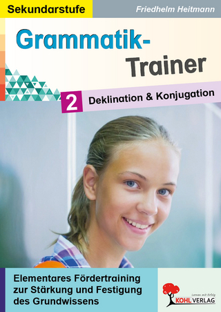 Grammatik-Trainer / Band 2: Deklination und Konjugation