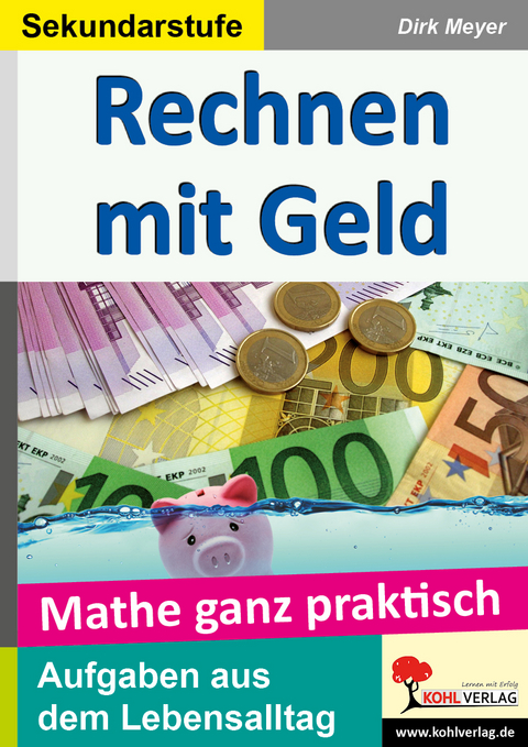 Rechnen mit Geld / Sekundarstufe - Dirk Meyer