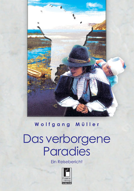 Das verborgene Paradies - Wolfgang M&uuml;ller