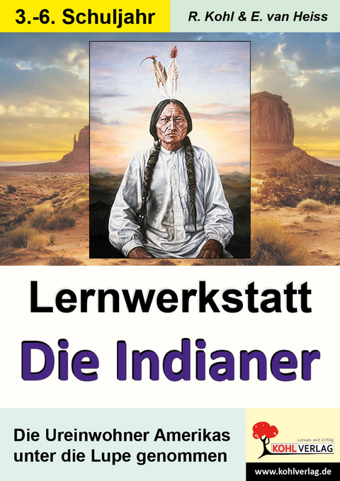 Lernwerkstatt Die Indianer - Erich van Heiss, R&uuml;diger Kohl