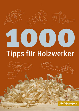 1000 Tipps für Holzwerker
