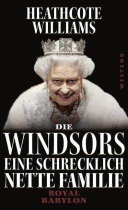Die Windsors - Eine schrecklich nette Familie - Heathcote Williams