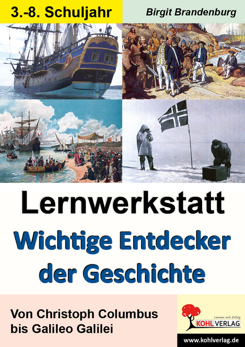 Lernwerkstatt Wichtige Entdecker der Geschichte - Birgit Brandenburg