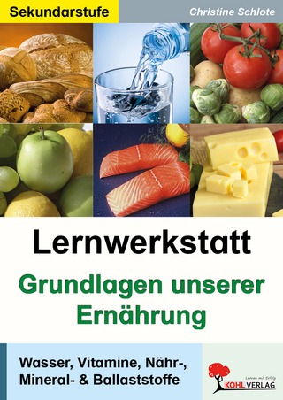 Lernwerkstatt Grundlagen unserer Ernährung