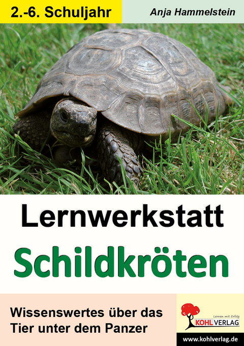 Lernwerkstatt Schildkr&ouml;ten - Anja Hammelstein