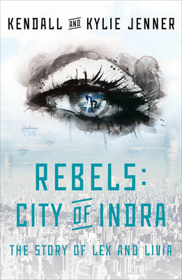 Rebels: City of Indra - Kendall Jenner, Kylie Jenner