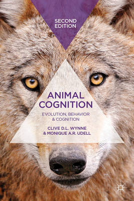 Animal Cognition -  Monique A. R. Udell,  Clive D.L. Wynne