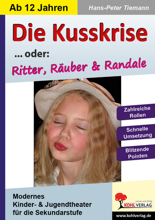 Die Kusskrise... oder: Ritter, Räuber und Randale