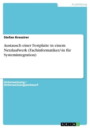 Austausch einer Festplatte in einem Netzlaufwerk (Fachinformatiker/-in f&Atilde;&frac14;r Systemintegration) - Stefan Kressirer