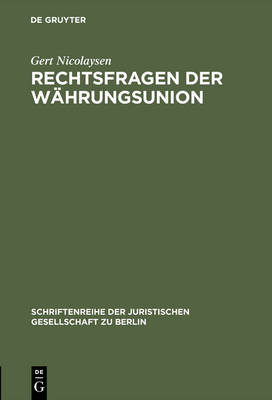 Rechtsfragen der W&auml;hrungsunion - Gert Nicolaysen