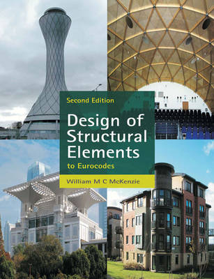 Design of Structural Elements -  W.M.C. McKenzie