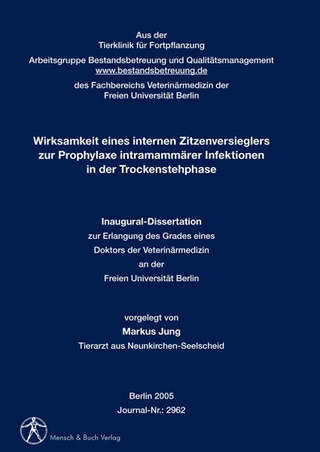Wirksamkeit eines internen Zitzenversieglers zur Prophylaxe intramammärer Infektionen in der Trockenstehphase