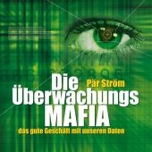 Die &Uuml;berwachungsmafia - P&auml;r Str&ouml;m