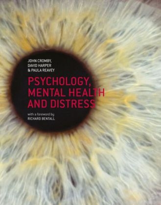 Psychology, Mental Health and Distress -  John Cromby,  David Harper,  Paula Reavey