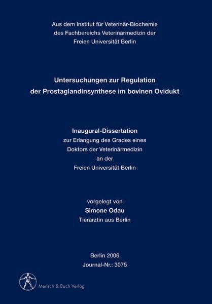 Untersuchungen zur Regulation der Prostaglandinsynthese im bovinen Ovidukt - Simone Odau