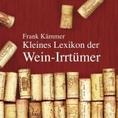 Kleines Lexikon der Wein-Irrtümer