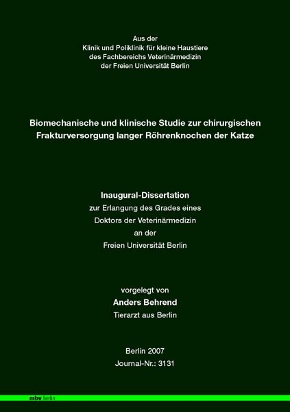 Biomechanische und klinische Studie zur chirurgischen Frakturversorgung langer R&ouml;hrenknochen der Katze - Anders Behrend