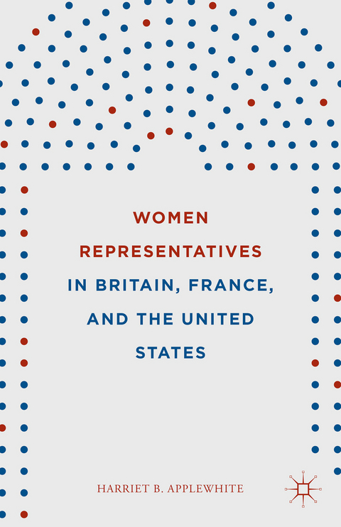 Women Representatives in Britain, France, and the United States - Harriet B. Applewhite