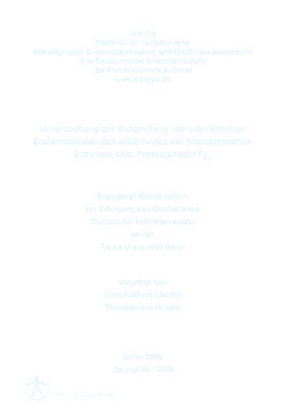 Untersuchung zur Behandlung von subklinischen Endometritiden des Milchrindes mit proteolytischen Enzymen oder Prostaglandin F2(alpha)