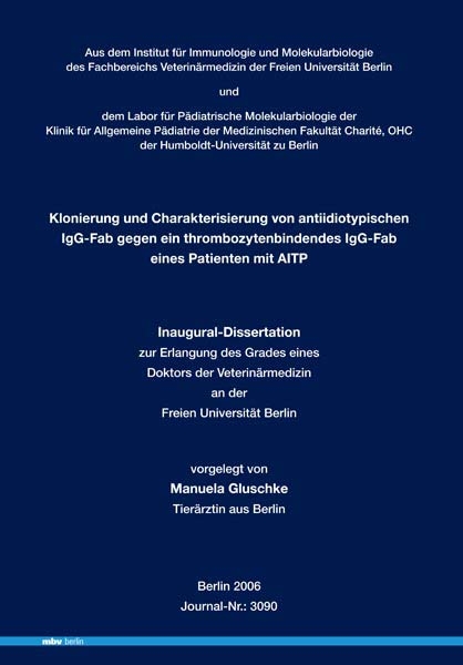 Klonierung und Charakterisierung von antiidiotypischen IgG-Fab gegen ein thrombozytenbindendes IgG-Fab eines Patienten mit AITP - Manuela Gluschke