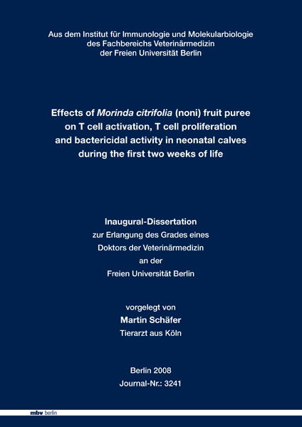 Effects of Morinda citrifolia (noni) fruit puree on T cell activation, T cell proliferation and bactericidal activity in neonatal calves during the first two weeks of life - Martin Sch&auml;fer