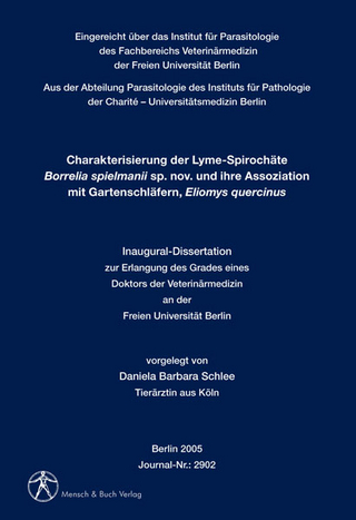 Charakterisierung der Lyme-Spirochäte Borrelia spielmanii sp. nov. und ihre Assoziation mit Gartenschläfern, Eliomys quercinus