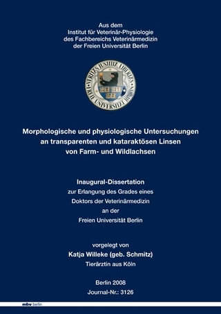 Morphologische und physiologische Untersuchungen an transparenten und kataraktösen Linsen von Farm- und Wildlachsen