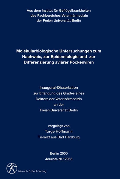 Molekularbiologische Untersuchungen zum Nachweis, zur Epidemiologie und zur Differenzierung avi&auml;rer Pockenviren - Torge Hoffmann