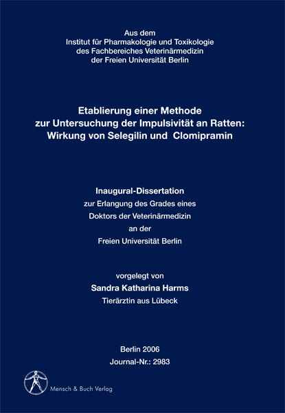 Etablierung einer Methode zur Untersuchung der Impulsivit&auml;t an Ratten - Sandra K Harms