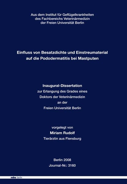 Einfluss von Besatzdichte und Einstreumaterial auf die Pododermatitis bei Mastputen - Miriam Rudolf