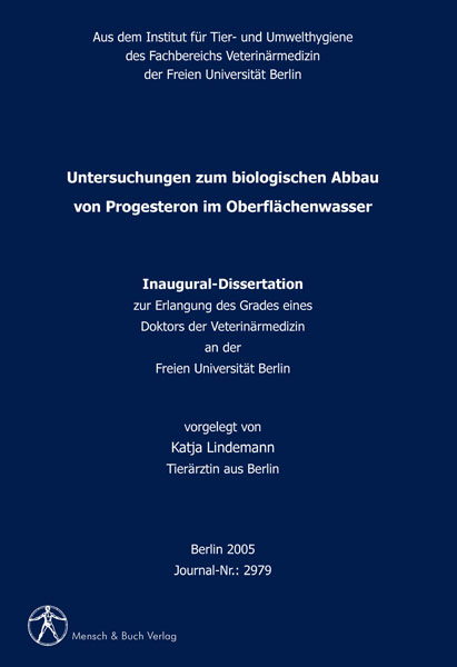 Untersuchungen zum biologischen Abbau von Progesteron im Oberfl&auml;chenwasser - Katja Lindemann