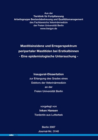 Mastitisinzidenz und Erregerspektrum peripartaler Mastitiden bei Erstkalbinnen