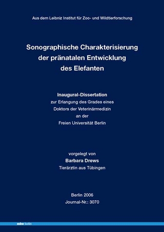 Sonographische Charakterisierung der pränatalen Entwicklung des Elefanten