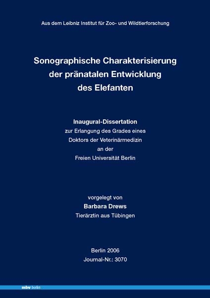 Sonographische Charakterisierung der pr&auml;natalen Entwicklung des Elefanten - Barbara Drews