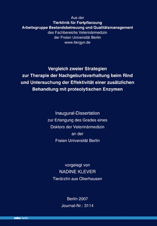 Vergleich zweier Strategien zur Therapie der Nachgeburtsverhaltung beim Rind und Untersuchung der Effektivität einer zusätzlichen Behandlung mit proteolytischen Enzymen