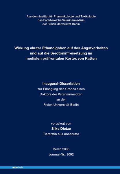 Wirkung akuter Ethanolgaben auf das Angstverhalten und auf die Serotoninfreisetzung im medialen pr&auml;frontalen Kortex von Ratten - Dietze Silke